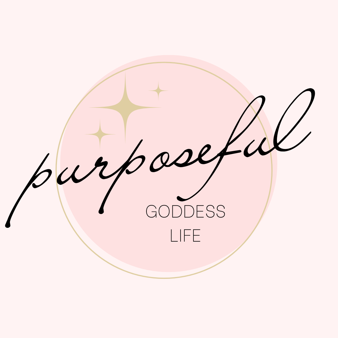 Purposeful Goddess Life